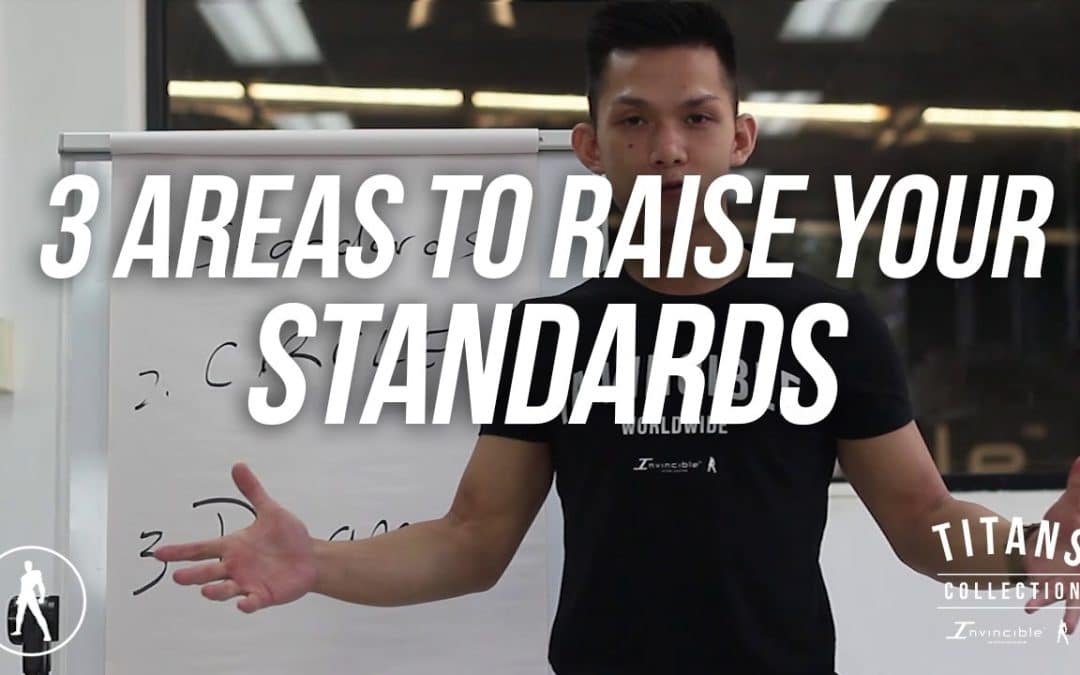 3 Areas To Raise Your Standards | THE TITANS MINDSET