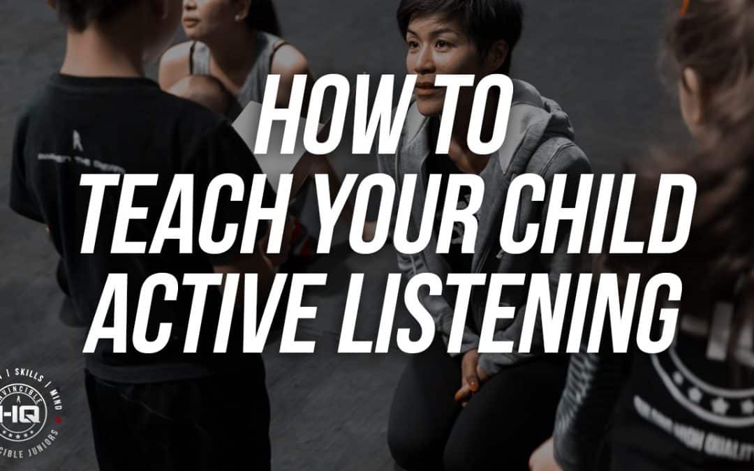 How To Teach Your Child Active Listening