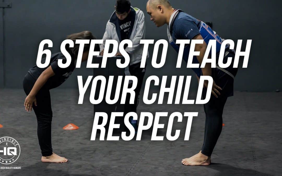 6 Steps To Teach Your Child Respect